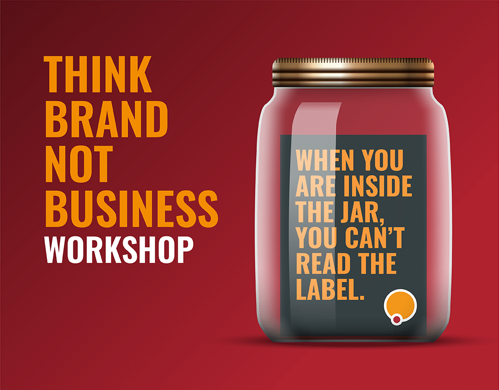 Think Brand, Not Business Workshop